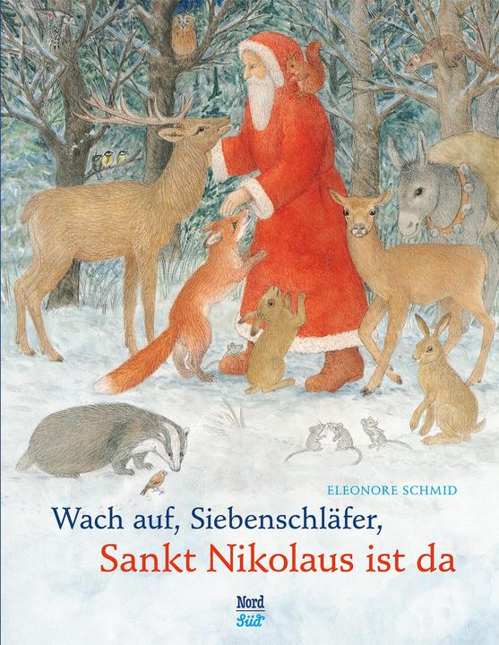 Produktbild Wach auf, Siebenschläfer, Sankt Nikolaus ist da (Deutsch, Eleonore Schmid, 2015)