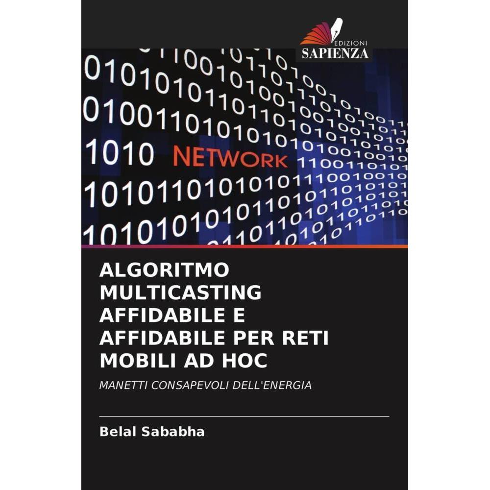 Algoritmo Multicasting Affidabile E Affidabile Per Reti Mobili Ad Hoc, Fachbücher von Belal Sababha