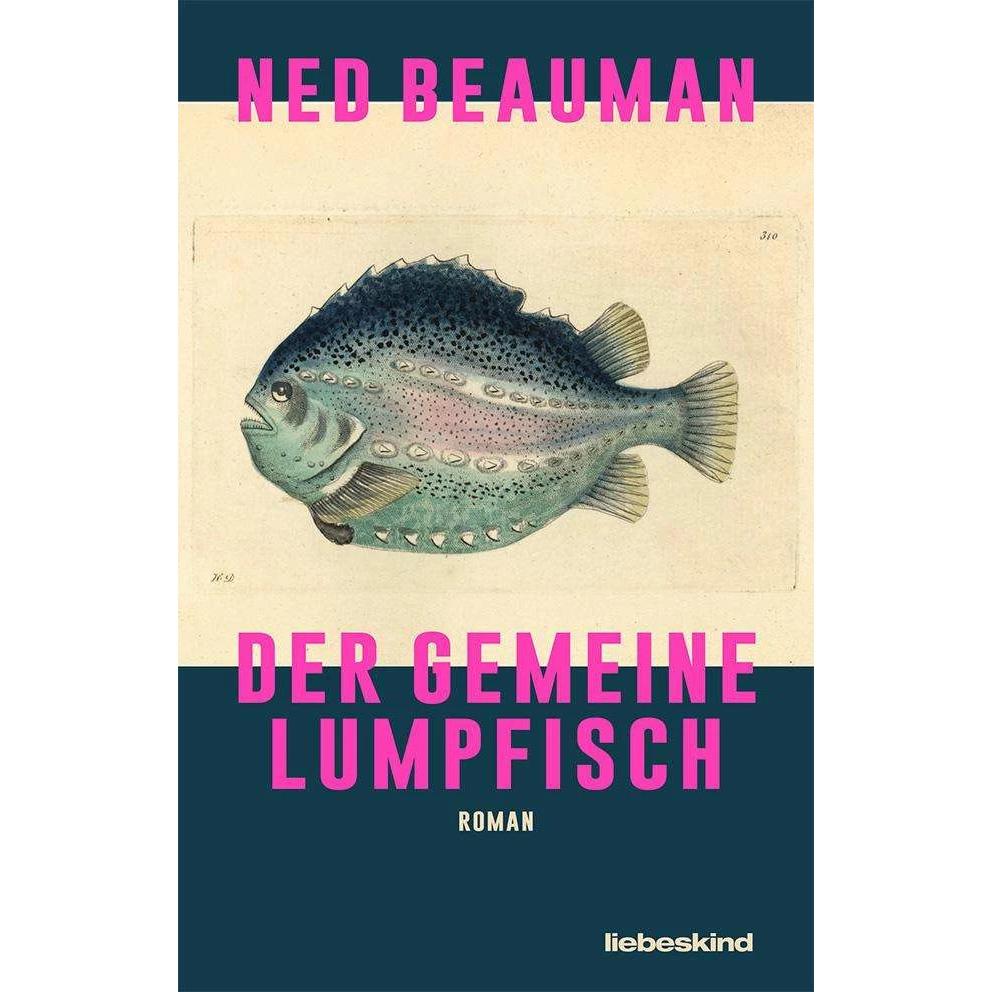 Der Gemeine Lumpfisch, Belletristik von Ned Beauman, Marion Hertle