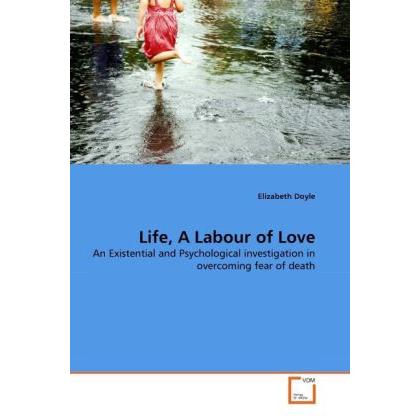 Life, A Labour of Love, Sachbücher von Elizabeth Doyle