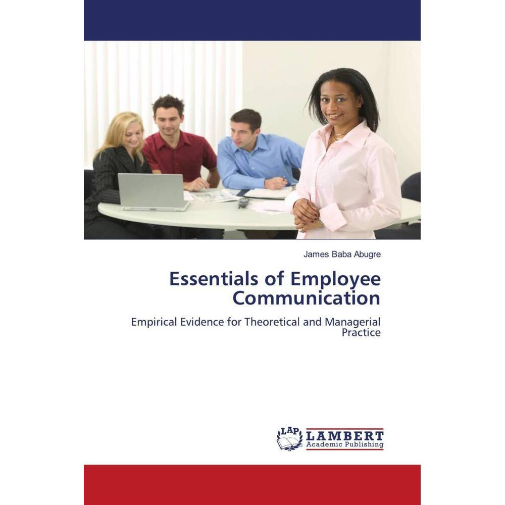 Essentials of Employee Communication, Fachbücher von James  Baba Abugre