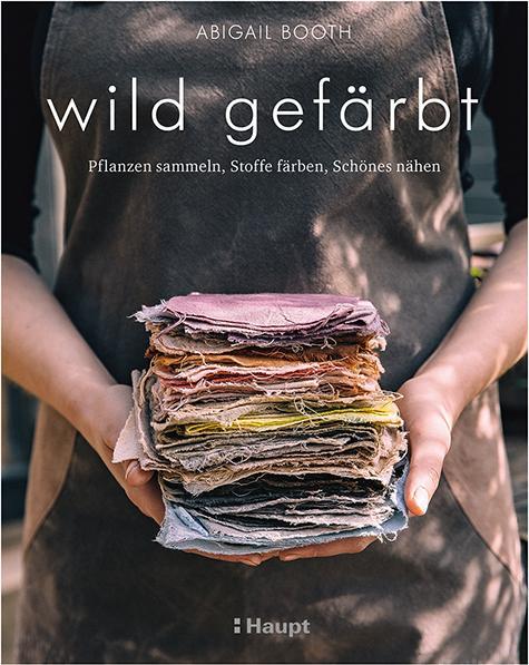 Produktbild wild gefärbt (Deutsch, Abigail Booth, 2018)