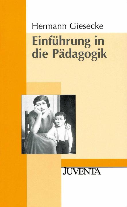 Produktbild Einführung in die Pädagogik (Deutsch, Hermann Giesecke, 2004)