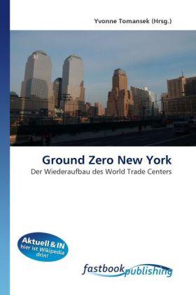 Produktbild FastBook Publishing Ground Zero New York (Deutsch, Yvonne Tomansek, 2010)
