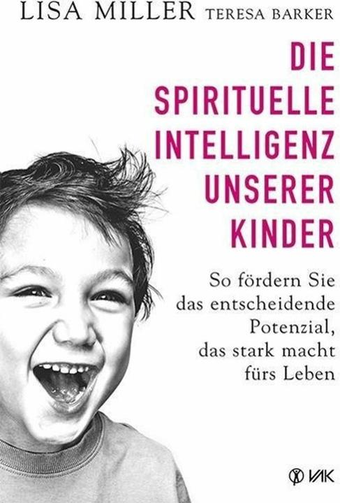 Produktbild Die spirituelle Intelligenz unserer Kinder (Deutsch, Lisa Miller, 2016)