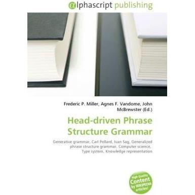 Head-driven Phrase Structure Grammar, Fachbücher von Agnes F. Vandome, Frederic P. Miller, John McBrewster