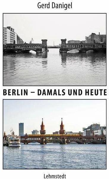 Produktbild Berlin - damals und heute (Deutsch, Gerd Danigel, 2018)