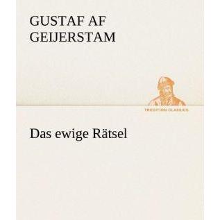 Das ewige Rätsel, Belletristik