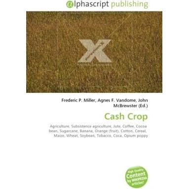 Cash Crop, Fachbücher von Agnes F. Vandome, Frederic P. Miller, John McBrewster