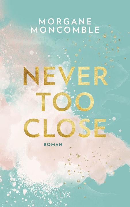 Image du produit Never Too Close (Allemand, Morgane Moncomble, 2019)