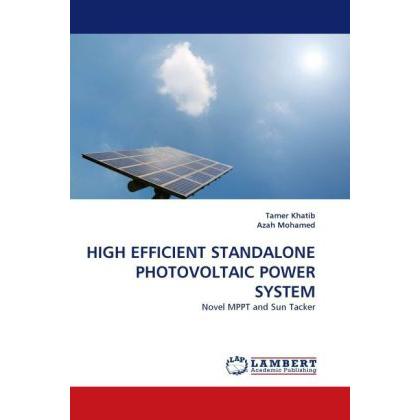 Thumbnail - High Efficient Standalone Photovoltaic Power System, Fachbücher von Azah Mohamed, Tamer Khatib