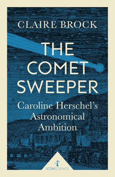 Produktbild The Comet Sweeper (Icon Science) (Englisch, Claire Brock, 2017)