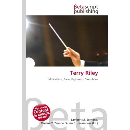 Terry Riley, Fachbücher von Lambert M. Surhone, Susan F. Marseken, Miriam T. Timpledon