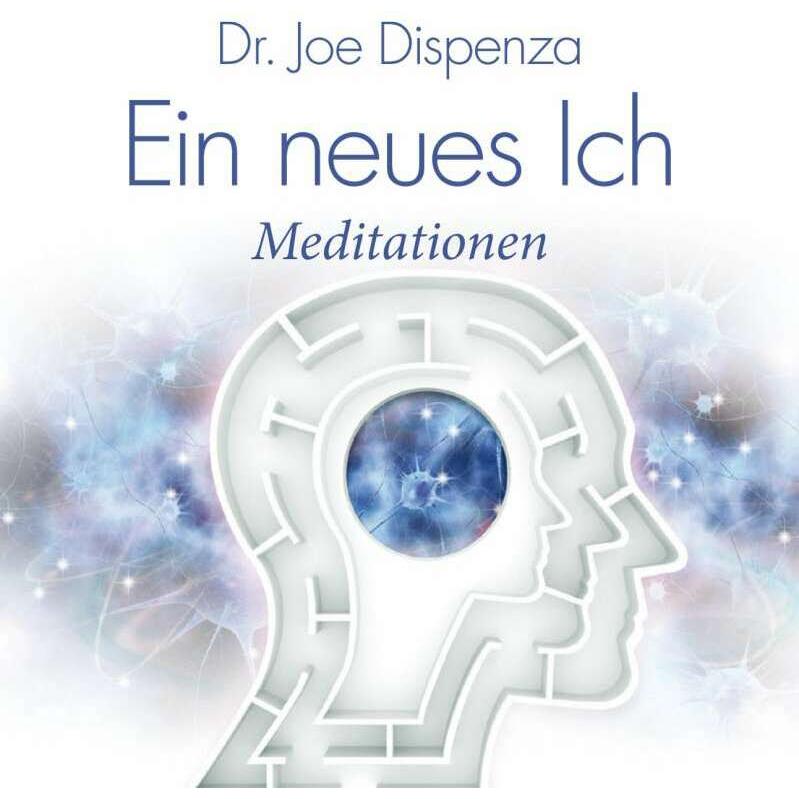 Ein neues Ich, Hörbücher von Dr. Joe Dispenza