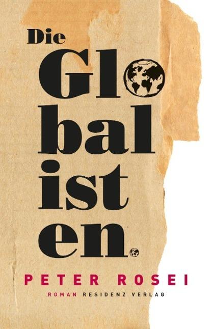 Produktbild Die Globalisten (Deutsch, Peter Rosei, 2014)