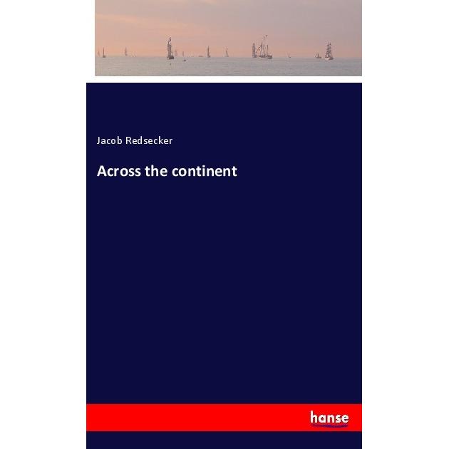 Across the continent, Ratgeber von Jacob Redsecker