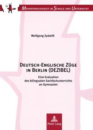 Produktbild Deutsch-Englische Züge in Berlin (DEZIBEL) (Deutsch, Wolfgang Zydatiss, 2007)
