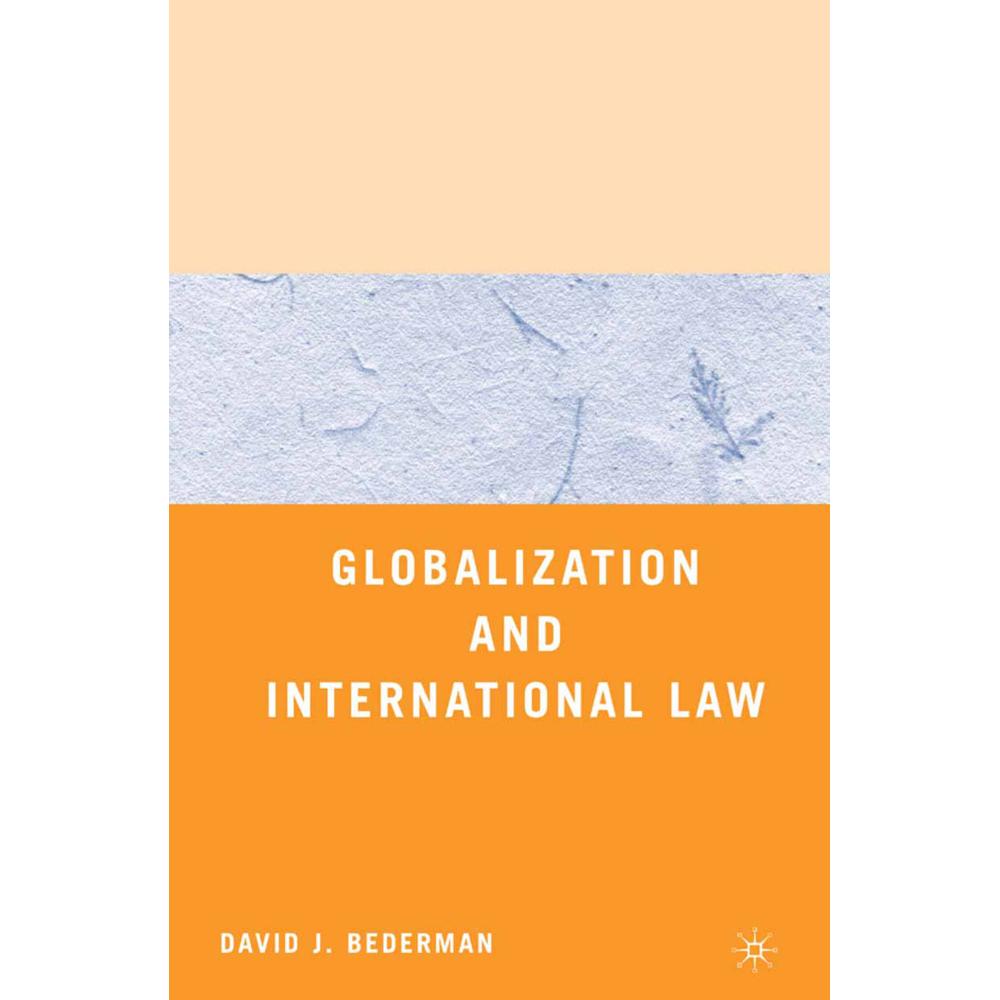 Globalization and International Law, Fachbücher von David J. Bederman