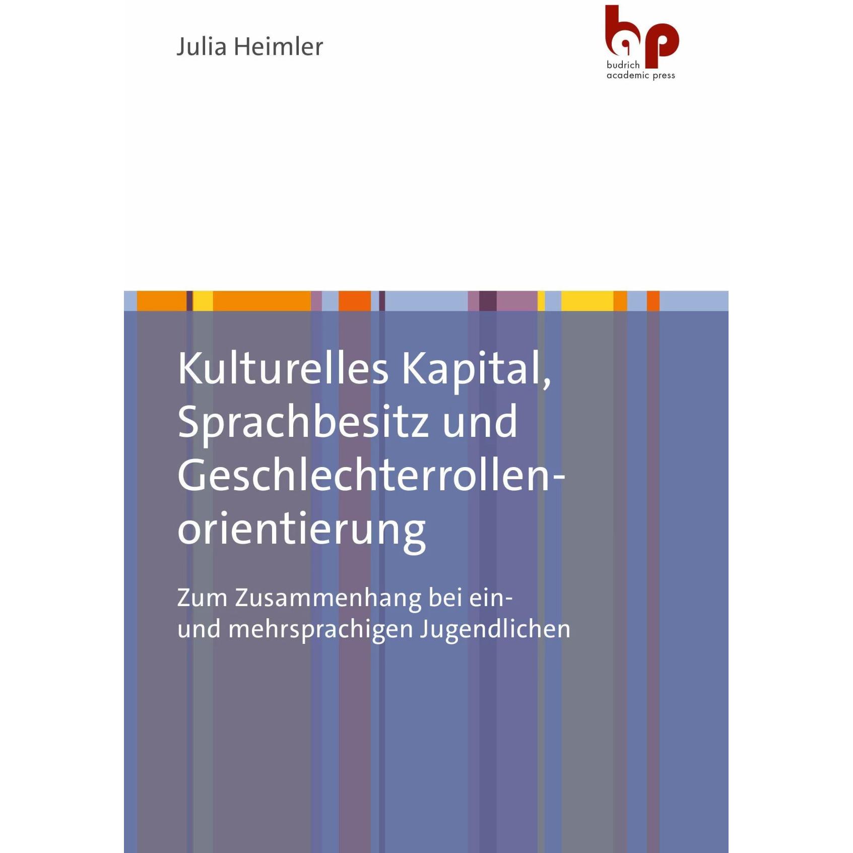 Kulturelles Kapital, Sprachbesitz und Geschlechterrollenorientierung, Fachbücher von Julia Heimler