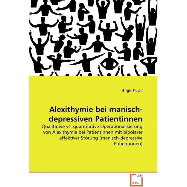 Alexithymie bei manisch-depressiven Patientinnen, Fachbücher von Birgit Flechl