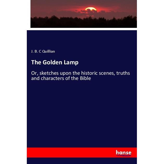 The Golden Lamp, Fachbücher von J. B. C Quillian