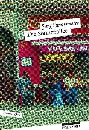 Produktbild Die Sonnenallee (Deutsch, Jörg Sundermeier, 2016)
