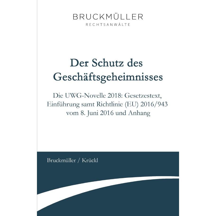 Der Schutz des Geschäftsgeheimnisses, Fachbücher von Karl Krückl, Georg Bruckmüller