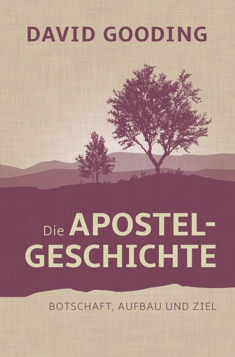 Die Apostelgeschichte (Deutsch, David Gooding, 2024)