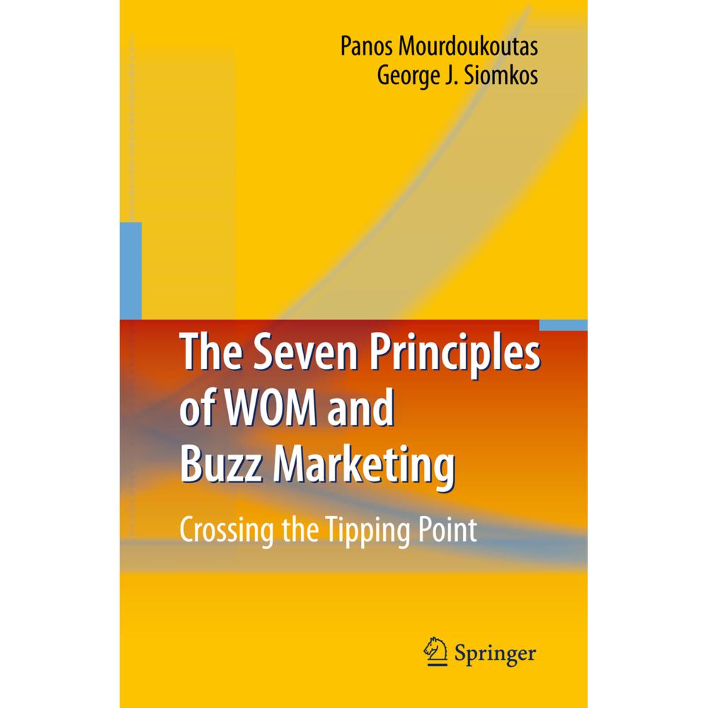 The Seven Principles of WOM and Buzz Marketing, Fachbücher von Panos Mourdoukoutas, George J Siomkos