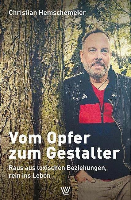 Vom Opfer zum Gestalter (Deutsch, Christian Hemschemeier, 2021)