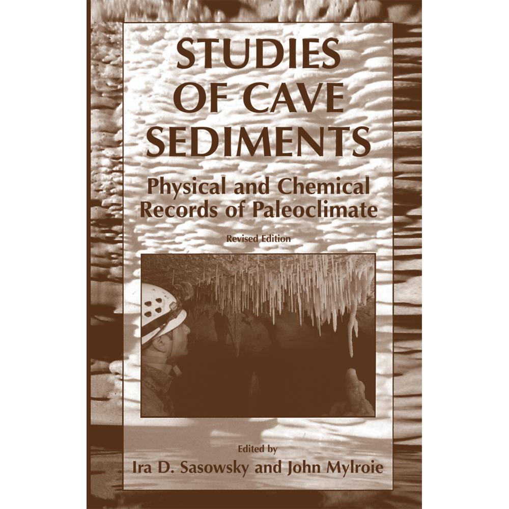 Studies of Cave Sediments, Fachbücher von John Mylroie, I. D. Sasowsky