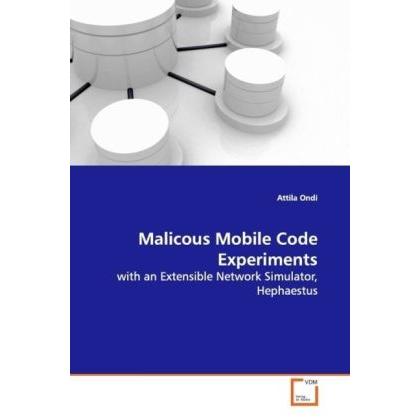 Malicous Mobile Code Experiments, Fachbücher von Attila Ondi