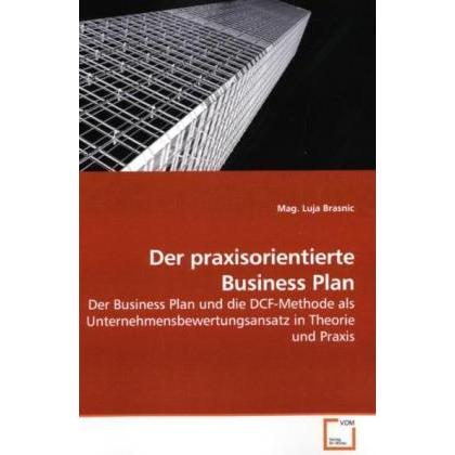 Der praxisorientierte Business Plan, Fachbücher von Luja Brasnic