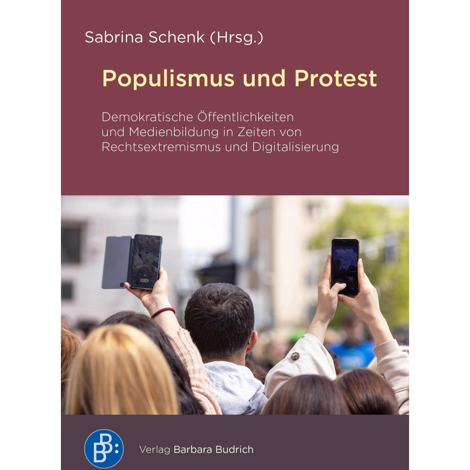Populismus und Protest, Fachbücher von Sabrina Schenk, Alfred Schäfer, Christiane Thompson, Ralf Mayer, Tino Heim