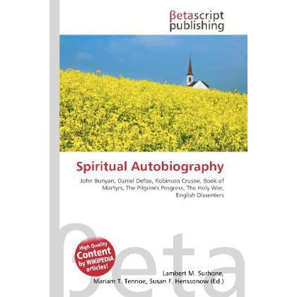 Spiritual Autobiography, Fachbücher von Mariam T. Tennoe, Susan F. Henssonow, Lambert M. Surhone