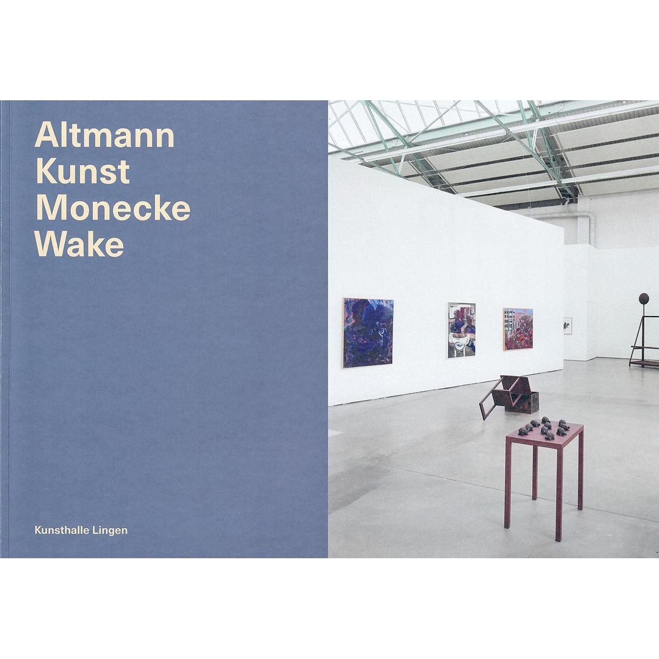 Altmann Kunst Monecke Wake – Katalog, Fachbücher von Meike Behm, Roman Mensing, Naomi Buck