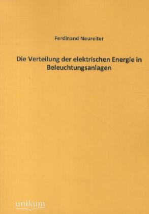 Immagine prodotto Die Verteilung der elektrischen Energie in Beleuchtungsanlagen (Tedesco, Ferdinand Neureiter, 2012)