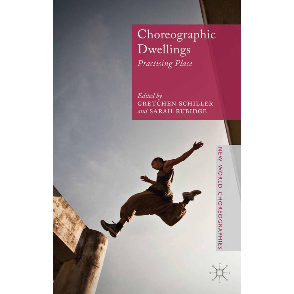 Choreographic Dwellings, Fachbücher von G. Schiller, S. Rubidge