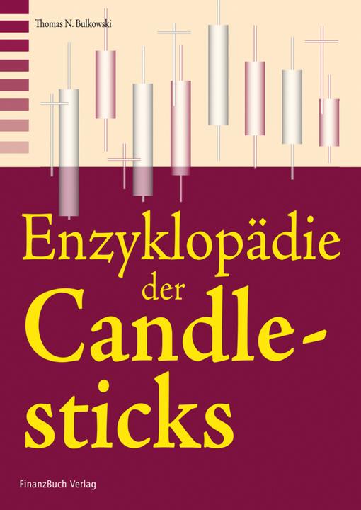 Produktbild Enzyklopädie der Candlesticks - Teil 2 (Deutsch, Thomas N. Bulkowski, 2011)