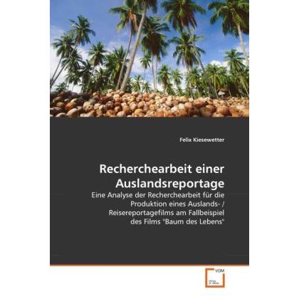 Recherchearbeit einer Auslandsreportage, Sachbücher von Felix Kiesewetter