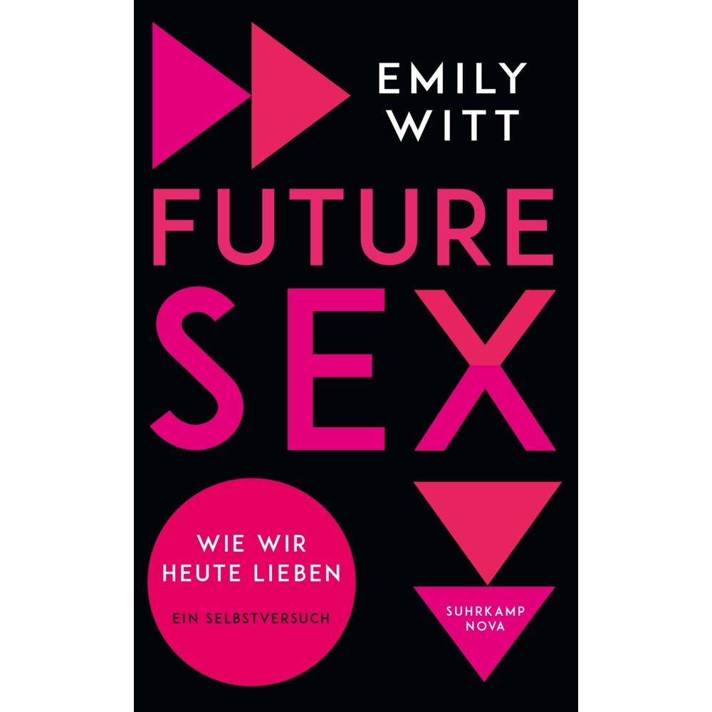Future Sex, Sachbücher von Emily Witt