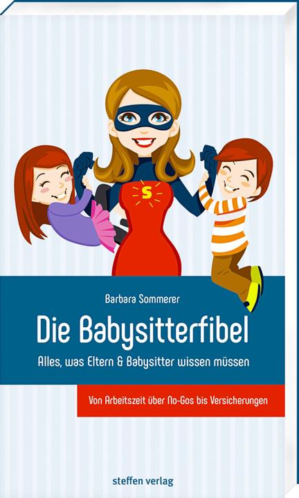 Produktbild Die Babysitterfibel (Deutsch, Barbara Sommerer, 2017)