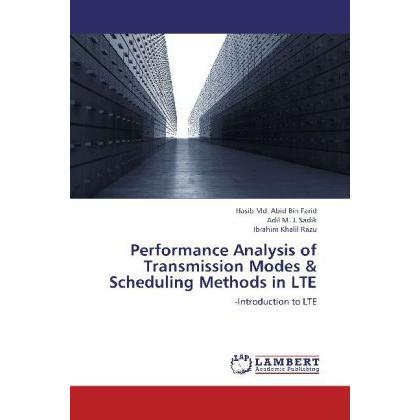 Performance Analysis of Transmission Modes & Scheduling Methods in LTE, Fachbücher