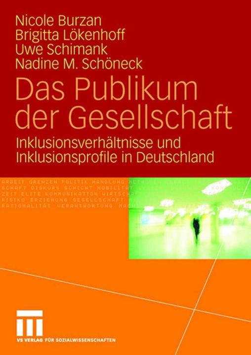 Produktbild Das Publikum der Gesellschaft (Deutsch, Brigitta Lökenhoff, Nadine M. Schöneck, Nicole Burzan, Uwe Schimank, 2008)