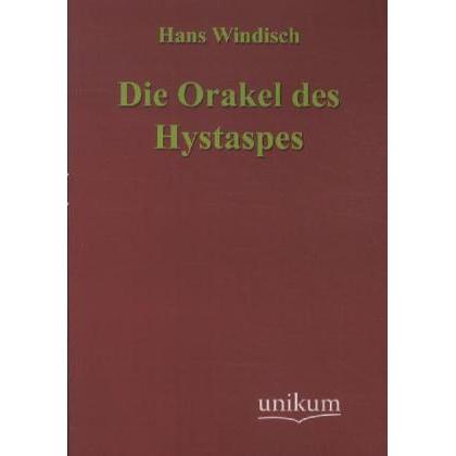 Die Orakel des Hystaspes, Sachbücher von Hans Windisch