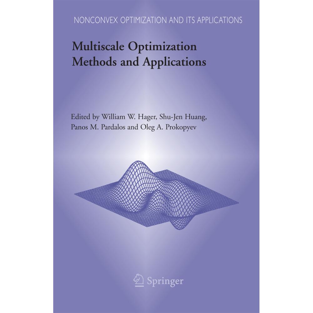 Multiscale Optimization Methods and Applications, Fachbücher von Panos M Pardalos, Oleg A. Prokopyev, Shu-Jen Huang, Wil...