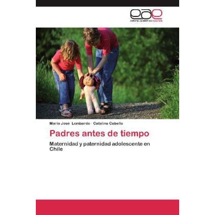 Padres antes de tiempo, Fachbücher von María José Lombardo, Catalina Cabello