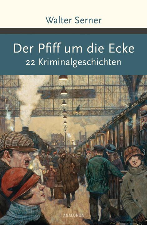 Produktbild Der Pfiff um die Ecke (Deutsch, Walter Serner, 2016)