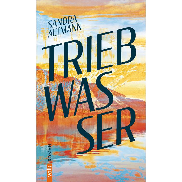 Triebwasser, Belletristik von Sandra Altmann