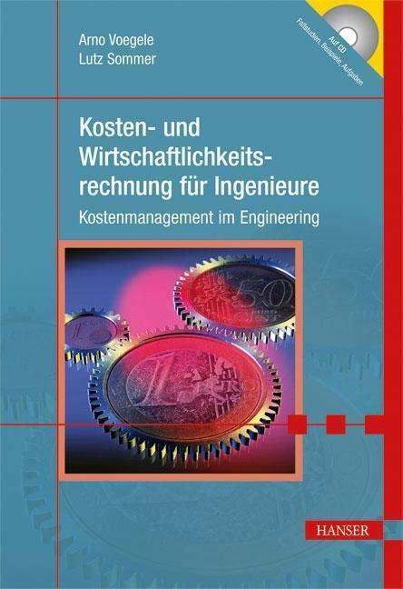 Produktbild Kosten- und Wirtschaftlichkeitsrechnung für Ingenieure (Deutsch, Arno Voegele, 2012)